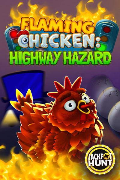 Flaming Chicken: Highway Hazard
