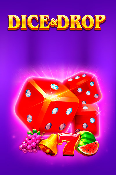 Dice & Drop
